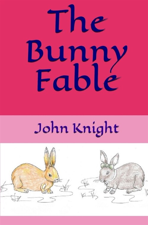 The Bunny Fable (Paperback)