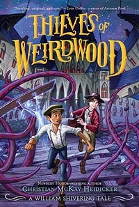 Thieves of Weirdwood: A William Shivering Tale (Paperback)