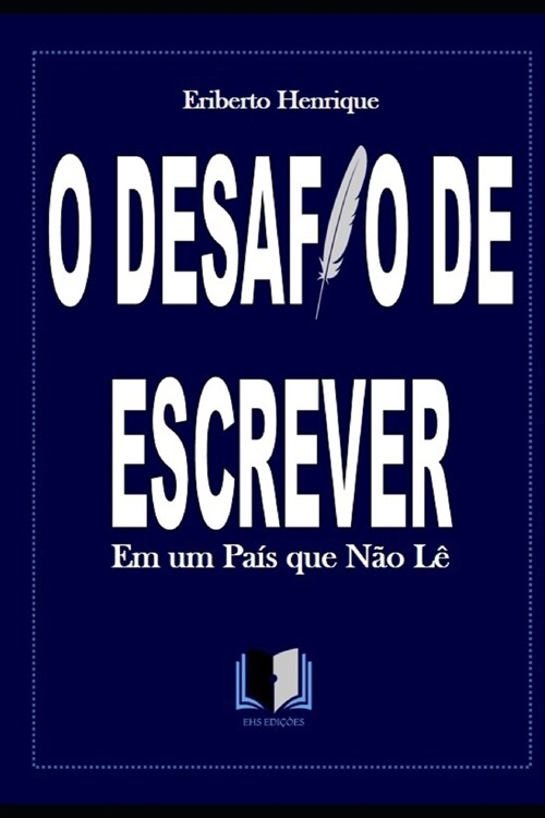 O Desafio de Es Escrever: Em Um Pa? Que N? L? (Paperback)