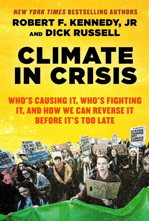 Climate in Crisis: Whos Causing It, Whos Fighting It, and How We Can Reverse It Before Its Too Late (Paperback)