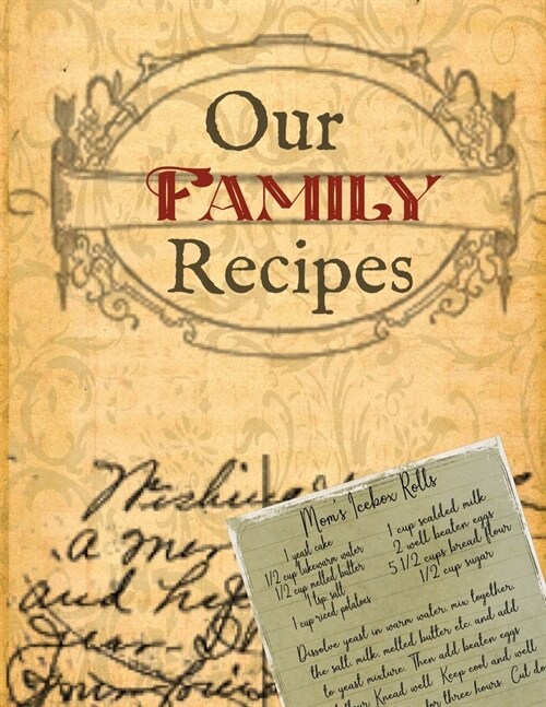 Our Family Recipes: Blank Recipe Book To Write In - Big Empty Two Page Custom Cook Book Journal (Paperback)