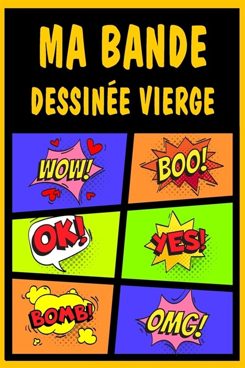 Ma Bande dessin? vierge: Grande vari??de mod?es 100 planches de BD vierges pour les adultes et enfants (Paperback)