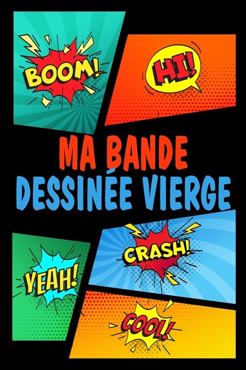 Ma Bande dessin? vierge: Grande vari??de mod?es 100 planches de BD vierges pour les adultes et enfants (Paperback)