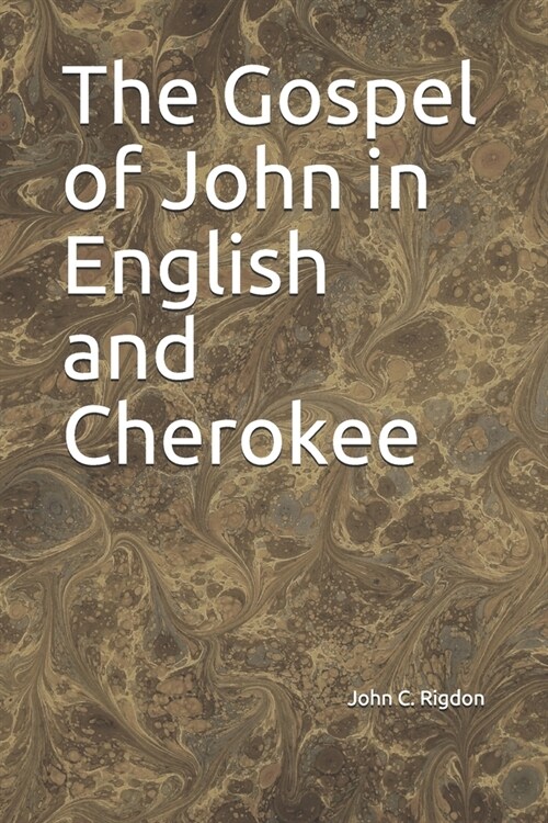 The Gospel of John in English and Cherokee (Paperback)