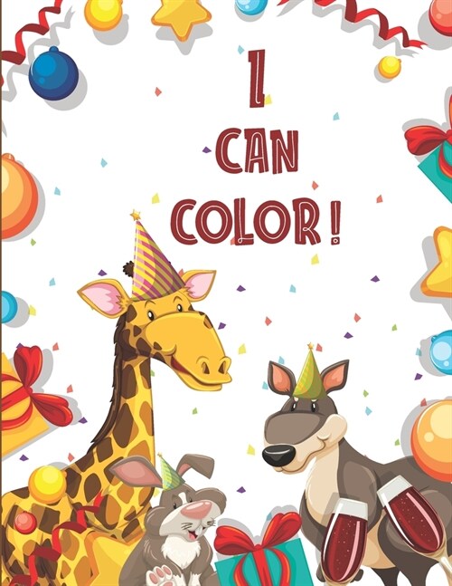 I Can Color !: I Can Color Toddler/Kids Coloring Book. Coloring Pages Of Cute Animals For Boys & Girls, Little Kids, Preschool & Kind (Paperback)