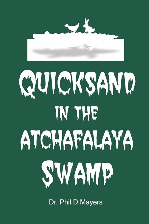 Quicksand In The Atchafalaya Swamp (Paperback)