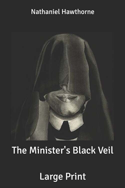 The Ministers Black Veil: Large Print (Paperback)