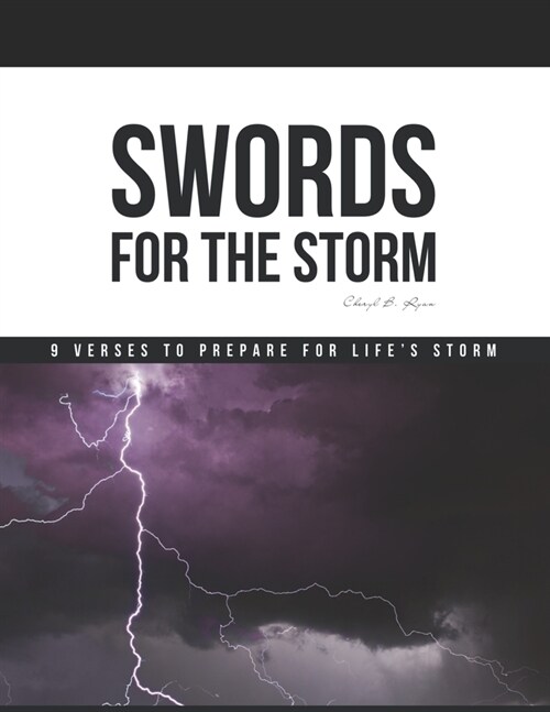 Swords for the Storm: 9 Verses to Prepare for Lifes Storm (Paperback)