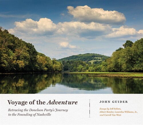 Voyage of the Adventure: Retracing the Donelson Partys Journey to the Founding of Nashville (Hardcover)