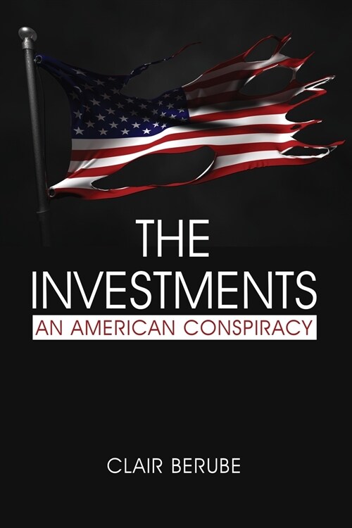 The Investments: An American Conspiracy (Paperback)