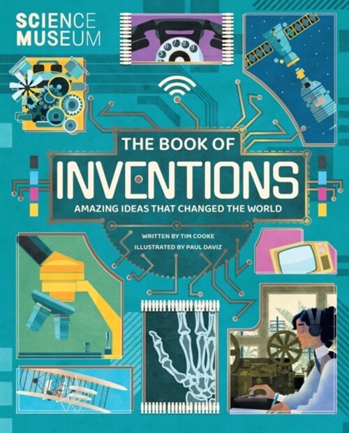 Science Museum: The Book of Inventions : Amazing Ideas that Changed the World (Hardcover)