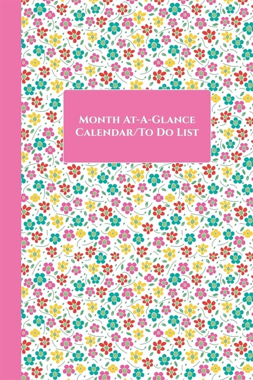 Month At-A-Glance Calendar/To Do List (Daisies-Pink): Notebook with Monthly Calendar and Daily To Do Checklists for Organization of Tasks (6x9) (Paperback)