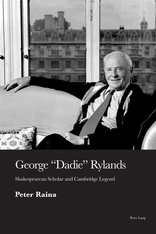 George Dadie Rylands : Shakespearean Scholar and Cambridge Legend (Hardcover, New ed)