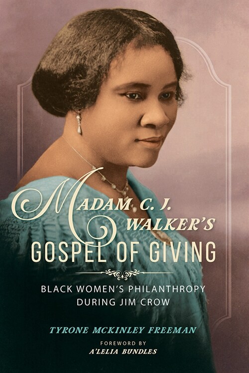 Madam C. J. Walkers Gospel of Giving: Black Womens Philanthropy During Jim Crow (Paperback)