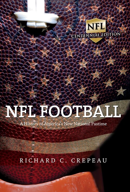 NFL Football: A History of Americas New National Pastime (Paperback)