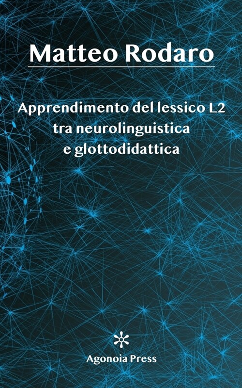 Apprendimento del lessico L2 tra neurolinguistica e glottodidattica (Paperback)