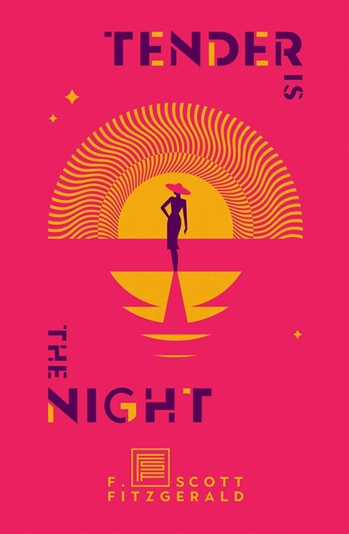 Tender Is the Night: A Romance (Hardcover)