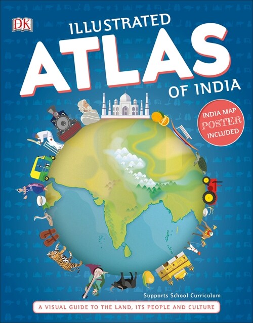 Illustrated Atlas of India: A Visual Guide to the Land, Its People and Culture (Hardcover)