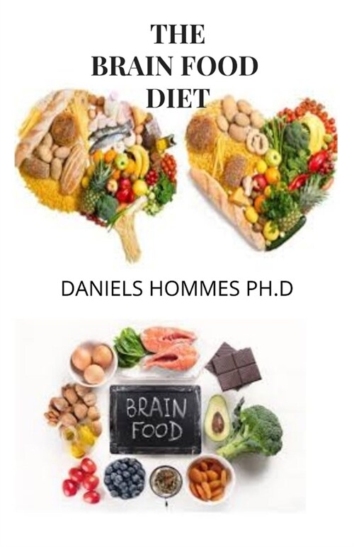 The Brain Food Diet: An Indispensable Guide to the Surprising Foods that Fight Depression, Anxiety, PTSD, OCD, ADHD, and More (Paperback)