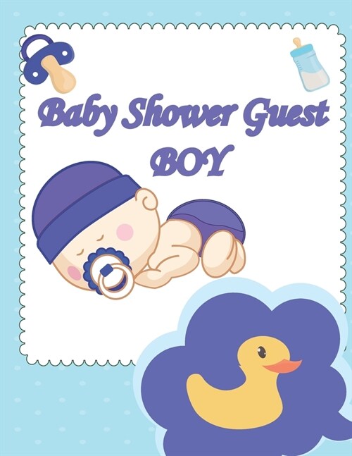 Baby Shower Guest Boy book: Best wishes for baby, and advice for parents, guest names.beautiful cover design 8,5X11 in (Paperback)