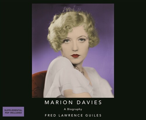 Marion Davies: A Biography: Fred Lawrence Guiles Hollywood Collection (MP3 CD)