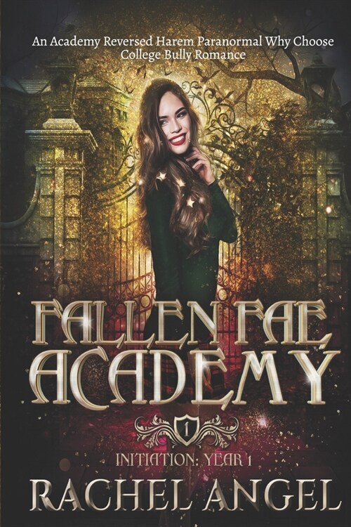 Initiation Year 1: An Academy Reversed Harem Paranormal Why Choose College Bully Romance (Fallen Fae Academy Book 1) (Paperback)