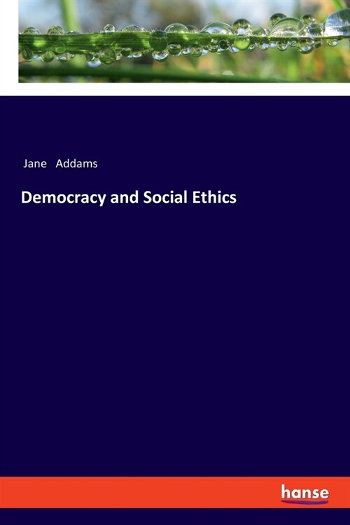 Democracy and Social Ethics (Paperback)