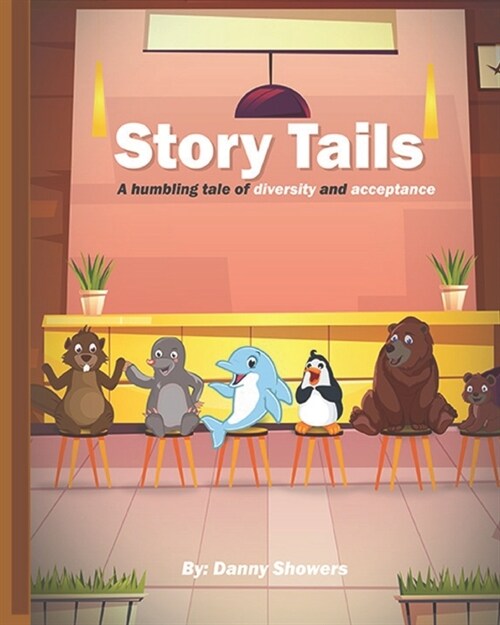 Story Tails: A humbling tale of diversity and acceptance (Paperback)