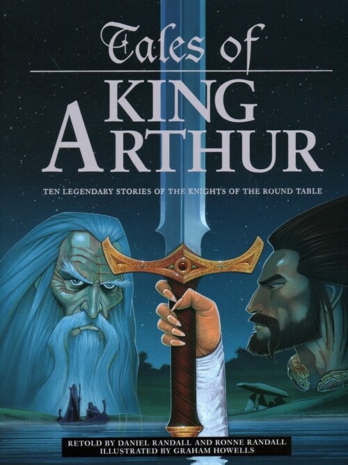 Tales of King Arthur : Ten legendary stories of the knights of the round table (Hardcover)