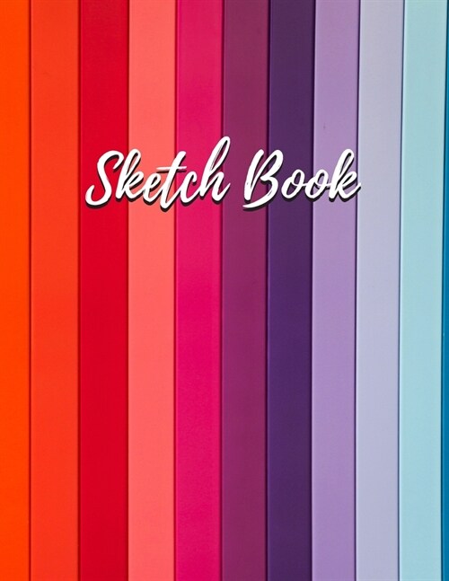 Sketch Book: Sketch book Notebook for Drawing, Painting, Writing, Sketching and Doodling for kids 120 Pages, Large size (8.5x11 in) (Paperback)