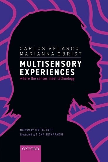 Multisensory Experiences : Where the senses meet technology (Hardcover)