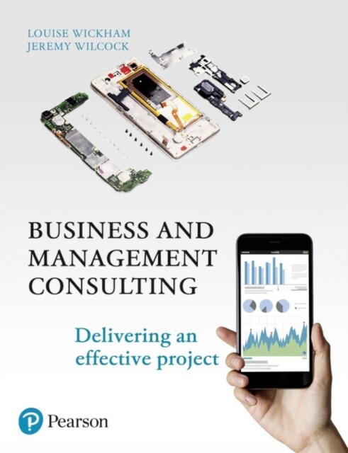 Business and Management Consulting : Delivering An Effective Project (Paperback, 6 ed)