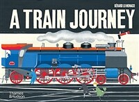 (A) train Journey : a pop-up history of rail travel 
