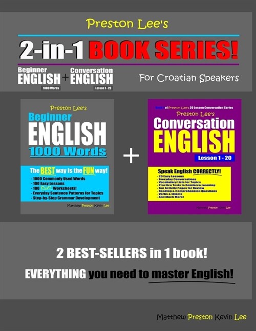 Preston Lees 2-in-1 Book Series! Beginner English 1000 Words & Conversation English Lesson 1 - 20 For Croatian Speakers (Paperback)