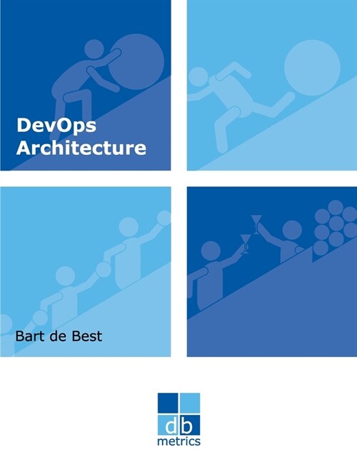DevOps Architecture: The exploration of roads to give direction to a DevOps service organisation (Paperback)