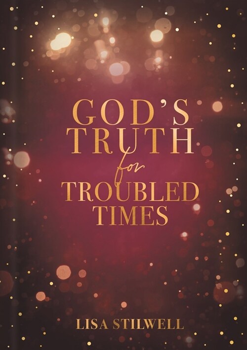 Gods Truth for Troubled Times (Hardcover)