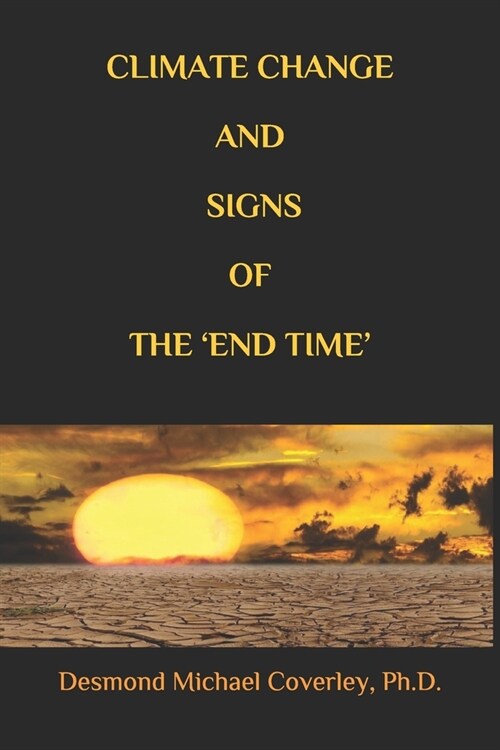 Climate Change and Signs of the End Time (Paperback)