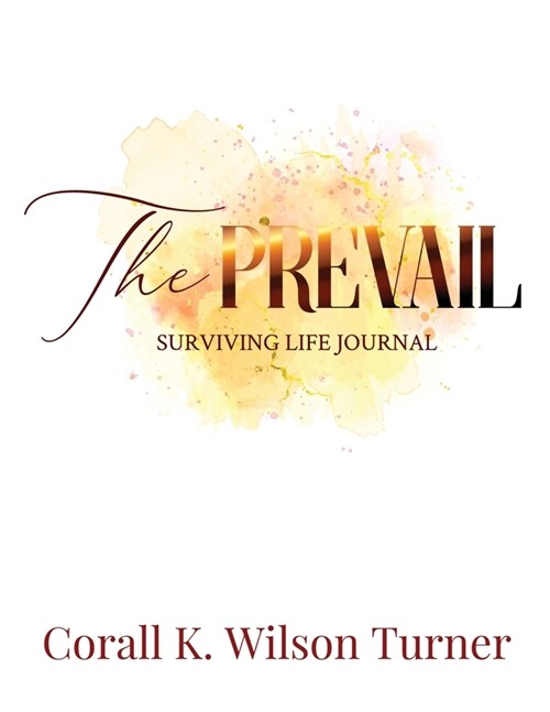 The Prevail: Surviving Life Journal (Paperback)