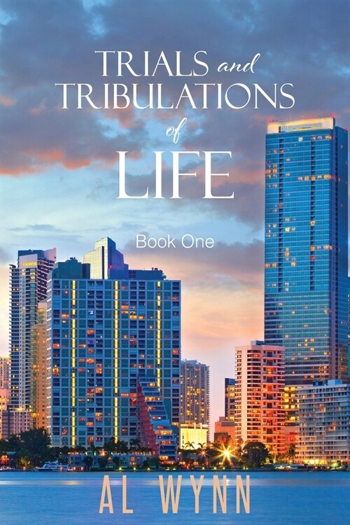 Trials and Tribulations of Life: Book One (Paperback)