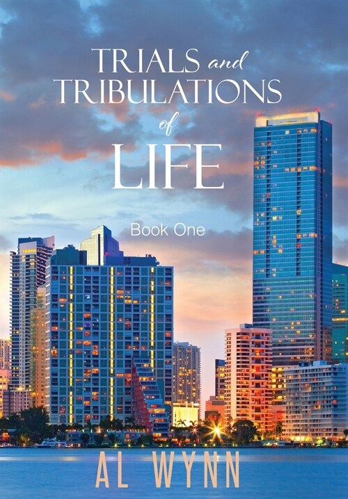 Trials and Tribulations of Life: Book One (Hardcover)