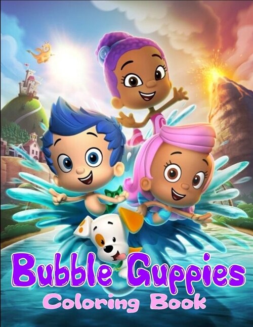 Bubble Guppies Coloring Book: Bubble Guppy Coloring Book Great Letters Color Book For Fun And Relaxation (Ages 3-8) (Paperback)