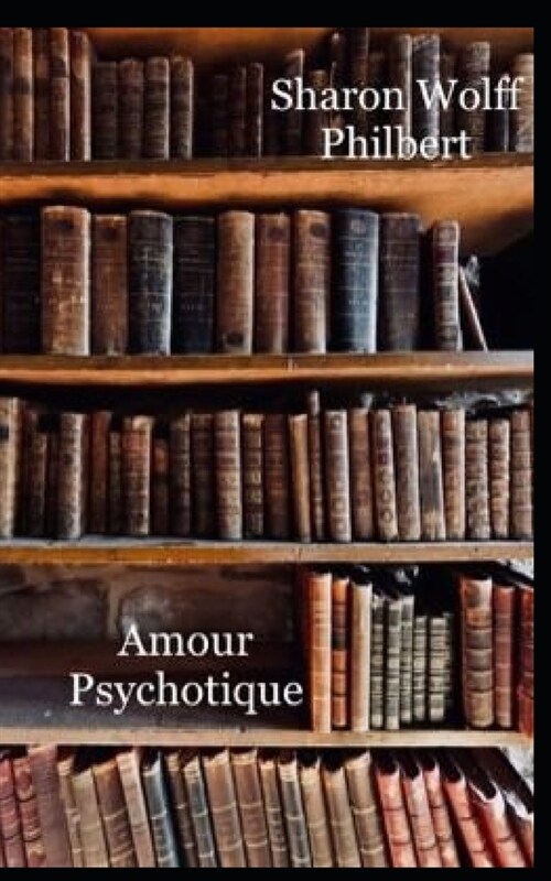 Amour Psychotique (Paperback)
