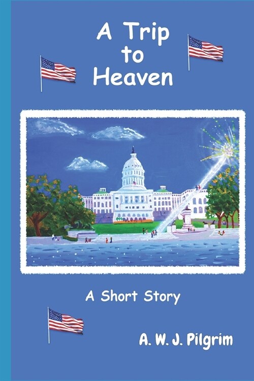 A Trip to Heaven (Paperback)