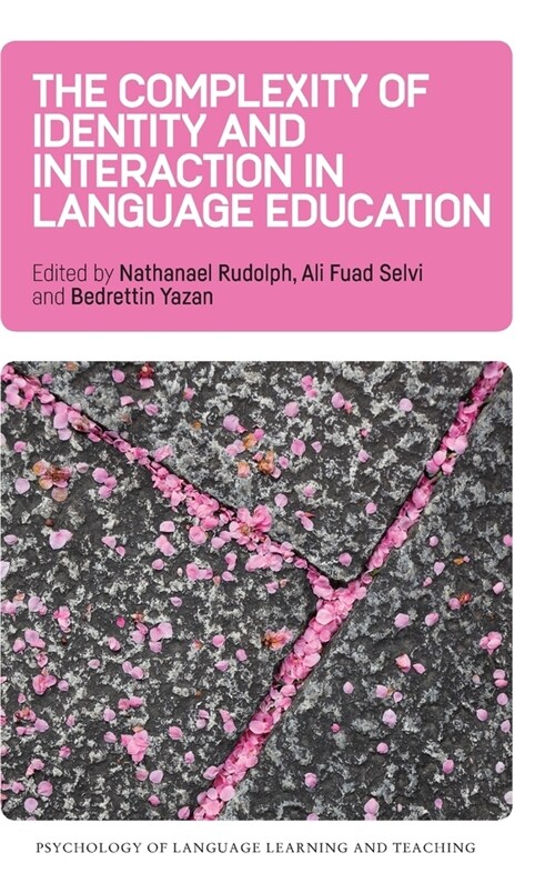 The Complexity of Identity and Interaction in Language Education (Hardcover)