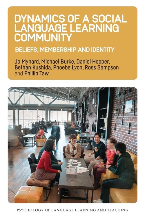 Dynamics of a Social Language Learning Community : Beliefs, Membership and Identity (Paperback)