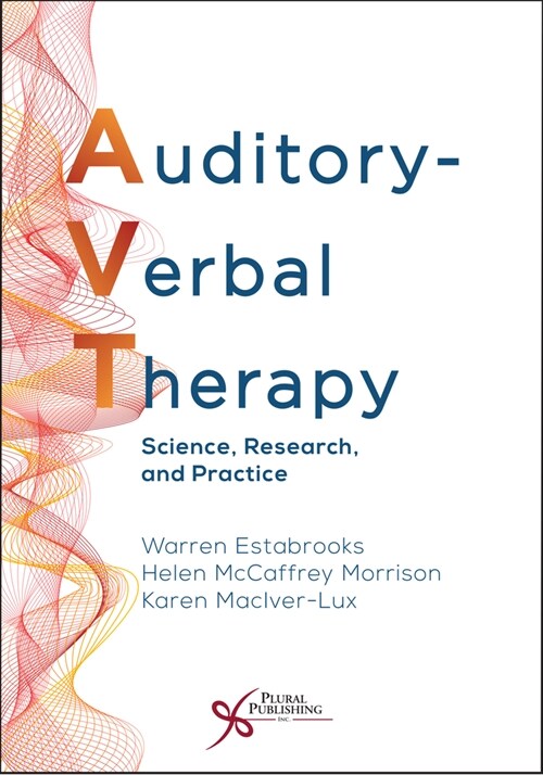 Auditory-Verbal Therapy: Science, Research and Practice (Hardcover)