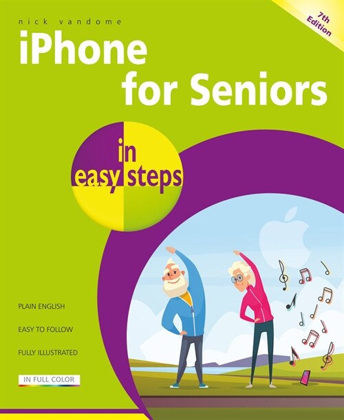 iPhone for Seniors in easy steps (Paperback, 7 ed)
