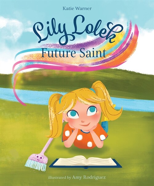 Lily Lolek, Future Saint (Hardcover)