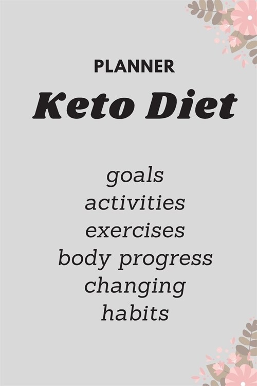 Keto Diet For Women: 90 Day Diet Plan (3 Months) / Keto Diet CookBook / Activity plan / Exercise plan / Change habits / Body Progress (Paperback)