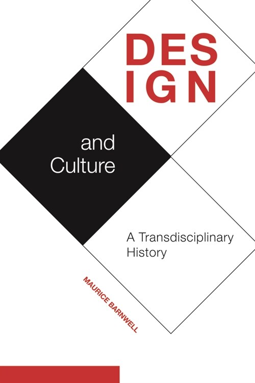 Design and Culture: A Transdisciplinary History (Paperback)